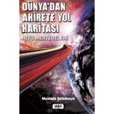 Dünya'dan Ahirete Yol Haritası Mustafa Çetinkaya