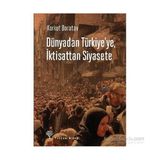 Dünyadan Türkiye’ye, İktisattan Siyasete - Korkut Boratav