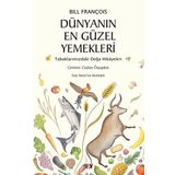 Dünyanın En Güzel Yemekleri: Tabaklarımızdaki Doğa Hikayeleri