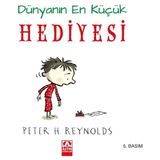 Dünyanın En Küçük Hediyesi - Ciltli - Peter H. Reynolds