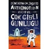 Dünyanın En Şaşkın Astronotunun Kayıp ve Çok Gizli Günlüğü - Tim Collins