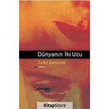 Dünyanın İki Ucu - Zafer Şenocak
