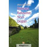 Dünyaya Bakışımın Seyri Değişti / Nurhan Gül Koca
