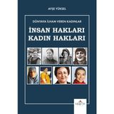 Dünyaya İlham Veren Kadınlar İnsan Hakları - Kadın Hakları - Ayşe Yüksel