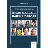 Dünyaya İlham Veren Kadınlar İnsan Hakları-Kadın Hakları