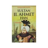 DÜNYAYA NIZAM VERENLER SULTAN II.AHMET HAN 21. OSMANLI PADİŞAHI 86. İSLAM HALIFESI - KEMAL ARKUN