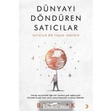 Dünyayı Döndüren Satıcılar - Barış Ak