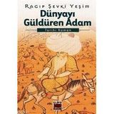 DÜNYAYI GÜLDÜREN ADAM - RAGIP ŞEVKİ YEŞİM