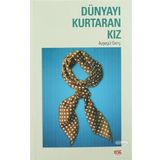 Dünyayı Kurtaran Kız - Ayşegül Genç