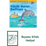 Dünyayı Öğreniyorum – Küçük Yunus Delfinus + Boyama Kitabı