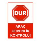 Dur Araç Güvenlik Kontrolü! İsg Uyarı Levhası Pvc A5 15X21 Cm