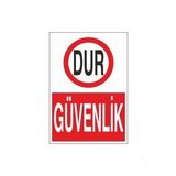 Dur Güvenlik Uyarı Levhası 60x90cm