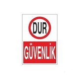 Dur Güvenlik Uyarı Levhası 70x100cm