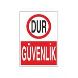 Dur Güvenlik Uyarı Levhası