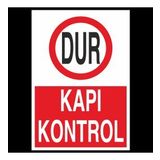 Dur Kapı Kontrol Uyarı Levhası 70x100cm