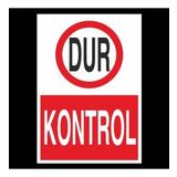 Dur Kontrol Uyarı Levhası 50x70cm