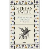 Dürüst Aptal Efsanesi ’’Verlaıne’’ - stephan zweig