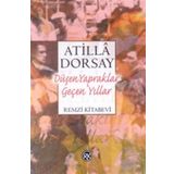 Düşen Yapraklar Geçen Yıllar - Atilla Dorsay