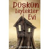 Düşkün Leylekler Evi - Songül Baş