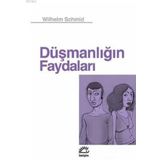 Düşmanlığın Faydaları - Wilhelm Schmid