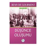 Düşünce Oluşumu - Remy De Gourmont