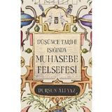 Düşünce Tarihi Işığında Muhasebe Felsefesi - Dursun Ali Yaz