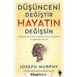 Düşünceni Değiştir Hayatın Değişsin - Joseph Murphy
