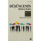 DÜŞÜNCENİN SİMYACILIĞI - ÖZER UÇURAN ÇİLLER