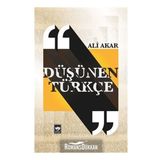 Düşünen Türkçe - Doç. Dr. Ali Akar