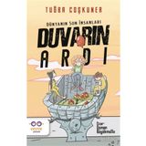 Duvarın Ardı Dünyanın Son İnsanları - Tuğba Coşkuner
