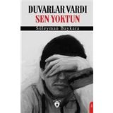 Duvarlar Vardı Sen Yoktun - Süleyman Baykara