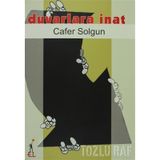DUVARLARA İNAT - CAFER SOLGUN