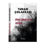 Duygudan Söze - Başsavcı Turan Çolakkadı