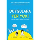 Duygulara Yer Yok: Iş Yerinde Başarı ve Mutluluk Için El Kitabı - standart