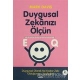 DUYGUSAL ZEKÂNIZI ÖLÇÜN EQ DUYGUSAL OLARAK NE KADAR ZEKI OLDUĞUNUZU KEŞFEDİN! - MARK DAVIS