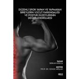 Düzenli Spor Yapan ve Yapmayan Bireylerin Vücut Farkındalığı ve Postür Düzeylerinin Değerlendirilmesi - Gece Kitaplığı