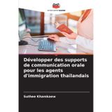 Développer des supports de communication orale pour les agents d'immigration thaïlandais