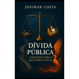 Dívida Pública: Caminhos para o Equilíbrio Fiscal