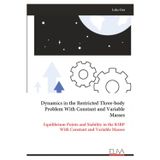 Dynamics in the Restricted Three-body Problem With Constant and Variable Masses: Equilibrium Points and Stability in the R3BP With Constant and Variable Masses