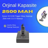 Dyson V6 SV08 Trigger Dikey Süpürge 2500 mAh 21.6 V Batarya – Orjinal Uyumlu Uzun Ömürlü, Yüksek Performans Pil