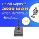 Dyson V8 SV10 SV25 Absolute Pro Tip2 Dikey Süpürge 2500 mAh 21.6 V Batarya – Orjinal Uyumlu Uzun Ömürlü, Yüksek Performans Pil