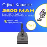 Dyson V8 SV10 SV25 Tip 2 Dikey Süpürge 2500 mAh 21.6 V Batarya – Orjinal Uyumlu Uzun Ömürlü, Yüksek Performans Pil