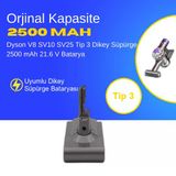 Dyson V8 SV10 SV25 Tip 3 Dikey Süpürge 2500 mAh 21.6 V Batarya – Orjinal Uyumlu Uzun Ömürlü, Yüksek Performans Pil