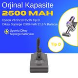 Dyson V8 SV10 SV25 Tip D Dikey Süpürge 2500 mAh 21.6 V Batarya – Orjinal Uyumlu Uzun Ömürlü, Yüksek Performans Pil