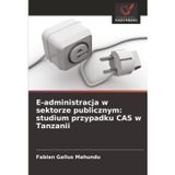 E-administracja w sektorze publicznym: studium przypadku CAS w Tanzanii