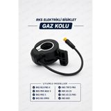 E-HOBİ RKS RS3 PRO X-RKS PRO MAX 3-RKS PRO 3-RKS RSI XPRO-RKS TN 5 PRO-RKS XS 25-RKS XS 25 PRO-RKS RD5 ELEKTRİKLİ BİSİKLET GAZ KOLU TAK ÇALISTIR GAZ PEDALI