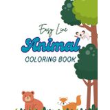 Easy Line Animal Coloring: Basic and Simple for Kids: A Fun and Beginner-Friendly Animal Coloring Book for Young Artists
