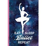 EAT SLEEP BALLET REPEAT: Geschenk für Ballerina cooles Ballettmotiv auf Notizbuch A5 liniert Buch als Tagebuch für Balletttänzerin und Ballettlehrerin Geschenkidee Ballettbuch für Ballett Mädchen