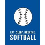 Eat. Sleep. Breathe. Softball: Composition Notebook for Softball Fans, 100 Lined Pages, Blue (Large, 8.5 x 11 in.) (Softball Notebook)