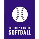 Eat. Sleep. Breathe. Softball: Composition Notebook for Softball Fans, 100 Lined Pages, Dark Purple (Large, 8.5 x 11 in.) (Softball Notebook)